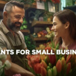 Man and woman in a flower shop, a thriving small business, with a caption reading: 5 Grants for Small Businesses and Entrepreneurs.